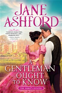 Book cover: A Gentleman Ought to Know (Book 4 of The Duke's Estates) by Jane Ashford (preview)