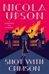 Book cover: Shot With Crimson (Book 11 of A Josephine Tey Mystery) by Nicola Upson (preview)