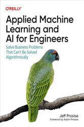 Book cover: Applied Machine Learning and AI for Engineers, by Jeff Prosise (preview)