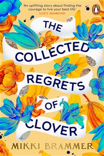 Book cover: The Collected Regrets of Clover, by Mikki Brammer (preview)