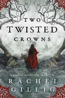 Book cover: Two Twisted Crowns, by Rachel Gillig (preview)