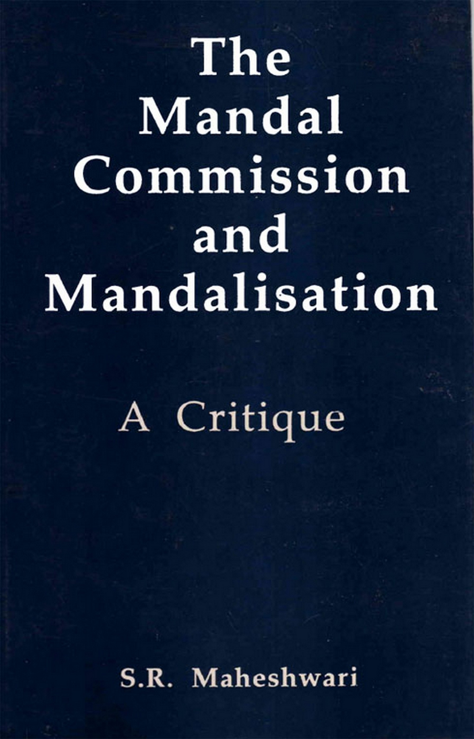 The Mandal Commission and Mandalisation