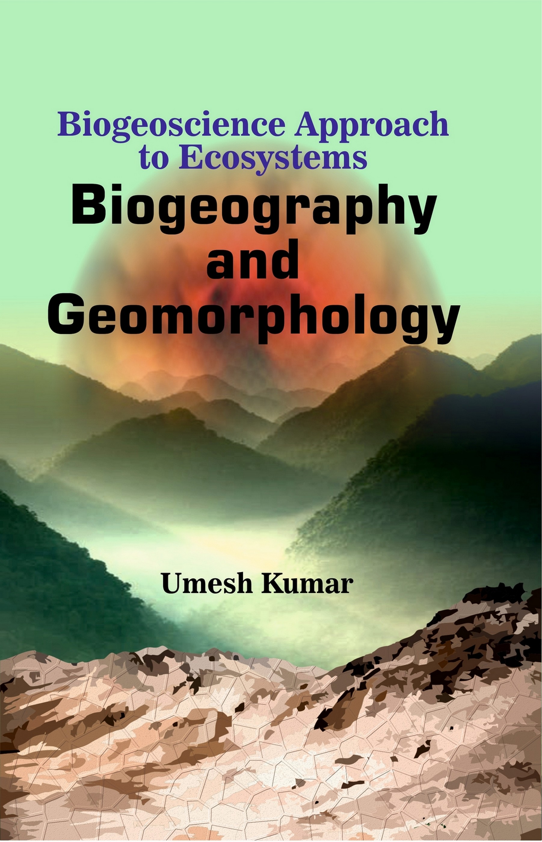 Biogeoscience Approach to Ecosystems Biogeography and Geomorphology