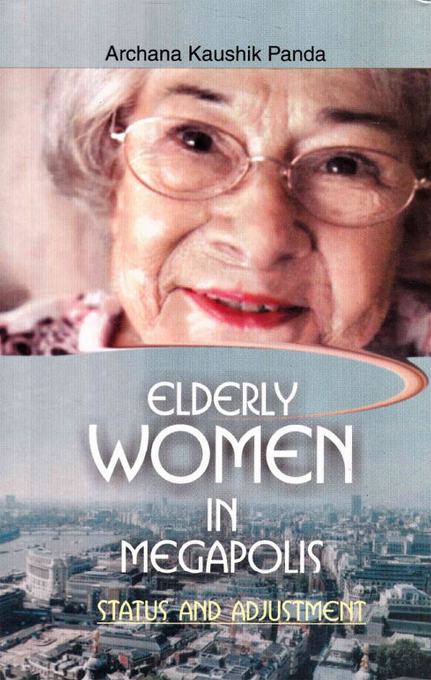 Elderly Women In Megapolis Status And Adjustment