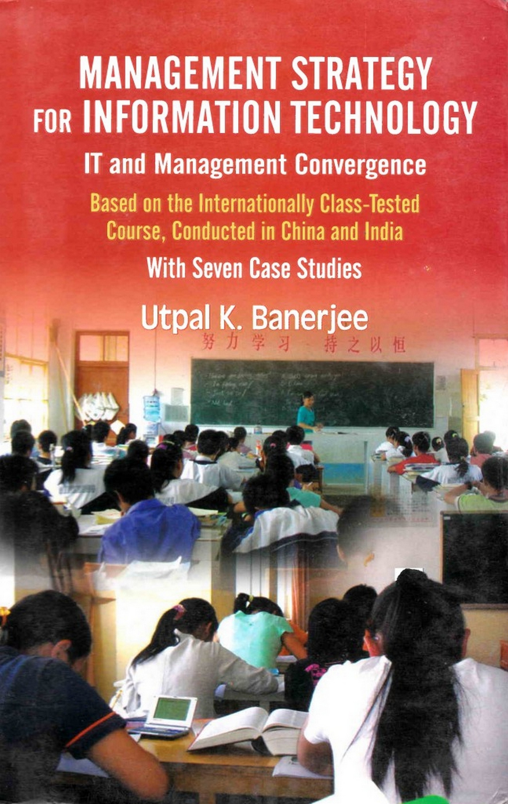 Management Strategy for Information Technology (IT and Management Convergence)