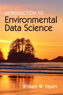 Book cover: Introduction to Environmental Data Science, by William W. Hsieh (preview)