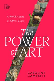 Book cover: The Power of Art, by Caroline Campbell (preview)