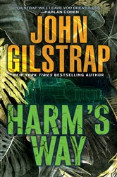 Book cover: Harm's Way (Book 15 of A Jonathan Grave Thriller) by John Gilstrap (preview)