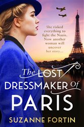 The Lost Dressmaker of Paris: A completely heartbreaking and gripping World War 2 page-turner