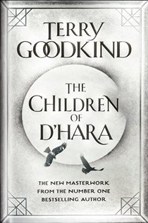 Book cover: The Children of D'Hara, by Terry Goodkind (preview)