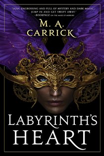 Book cover: Labyrinth's Heart (Book 3 of Rook & Rose) by M. A. Carrick (preview)