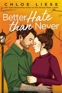 Book cover: Better Hate than Never (Book 2 of The Wilmot Sisters Series) by Chloe Liese (preview)