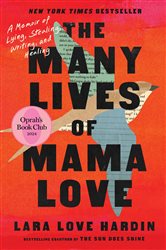 Book cover: The Many Lives of Mama Love (Oprah's Book Club), by Lara Love Hardin (preview)