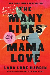 Book cover: The Many Lives of Mama Love (Oprah's Book Club), by Lara Love Hardin (preview)