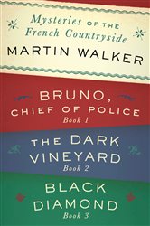 Book cover: Mysteries of the French Countryside: Bruno, Chief of Police; The Dark Vineyard; Black Diamond, by Martin Walker (preview)