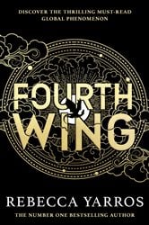 Fourth Wing: DISCOVER THE INSTANT SUNDAY TIMES AND NUMBER ONE GLOBAL BESTSELLING PHENOMENON!