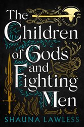 Book cover: The Children of Gods and Fighting Men, by Shauna Lawless (preview)