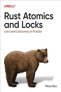 Book cover: Rust Atomics and Locks, by Mara Bos (preview)