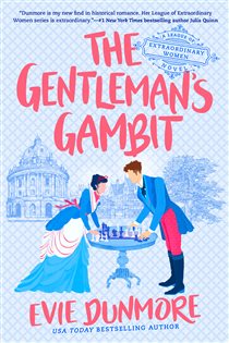 Book cover: The Gentleman's Gambit (Book 4 of A League of Extraordinary Women) by Evie Dunmore (preview)