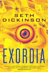 Book cover: Exordia, by Seth Dickinson (preview)