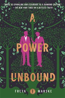 Book cover: A Power Unbound (Book 3 of The Last Binding) by Freya Marske (preview)