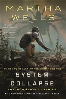 Book cover: System Collapse (Book 7 of The Murderbot Diaries) by Martha Wells (preview)
