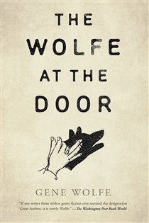 Book cover: The Wolfe at the Door, by Gene Wolfe (preview)