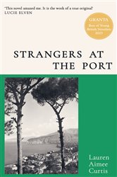 Book cover: Strangers at the Port, by Lauren Aimee Curtis (preview)