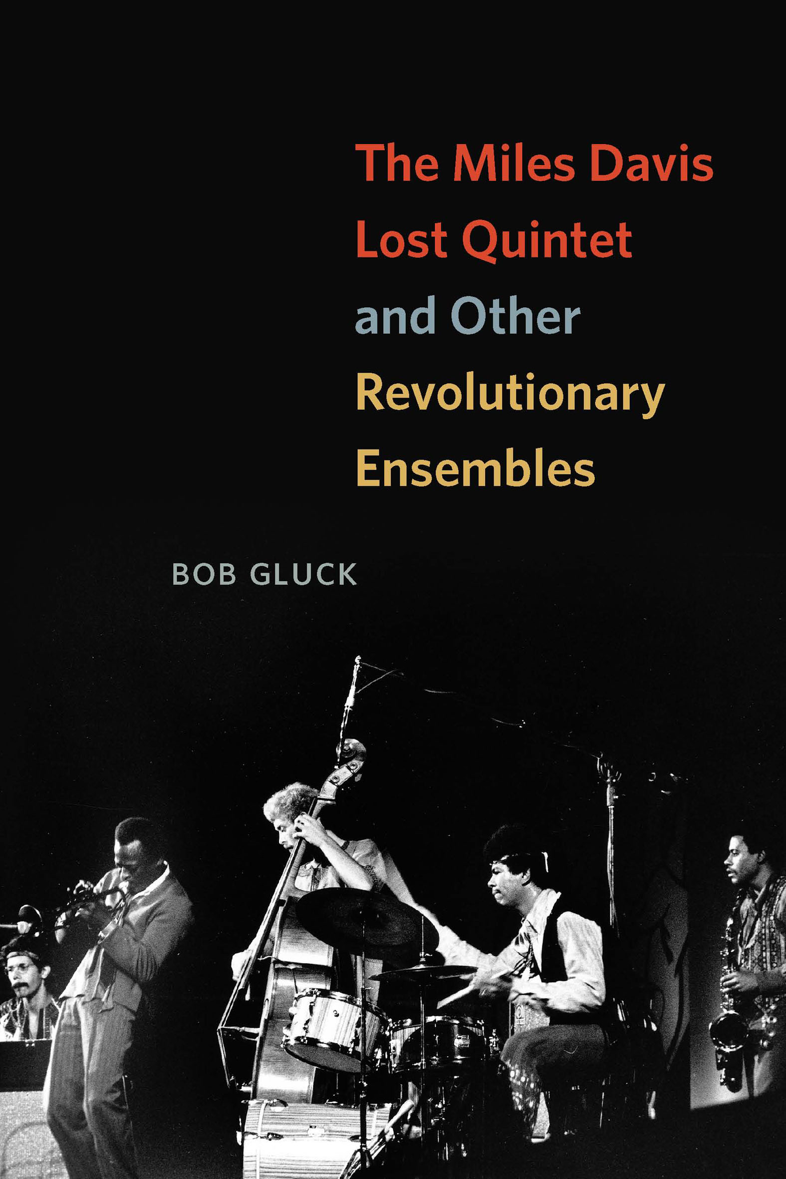 The Miles Davis Lost Quintet and Other Revolutionary Ensembles - 25-49.99