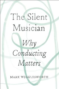 Book cover: The Silent Musician, by Mark Wigglesworth (preview)