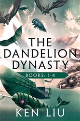 Book cover: The Dandelion Dynasty Boxset, by Ken Liu (preview)