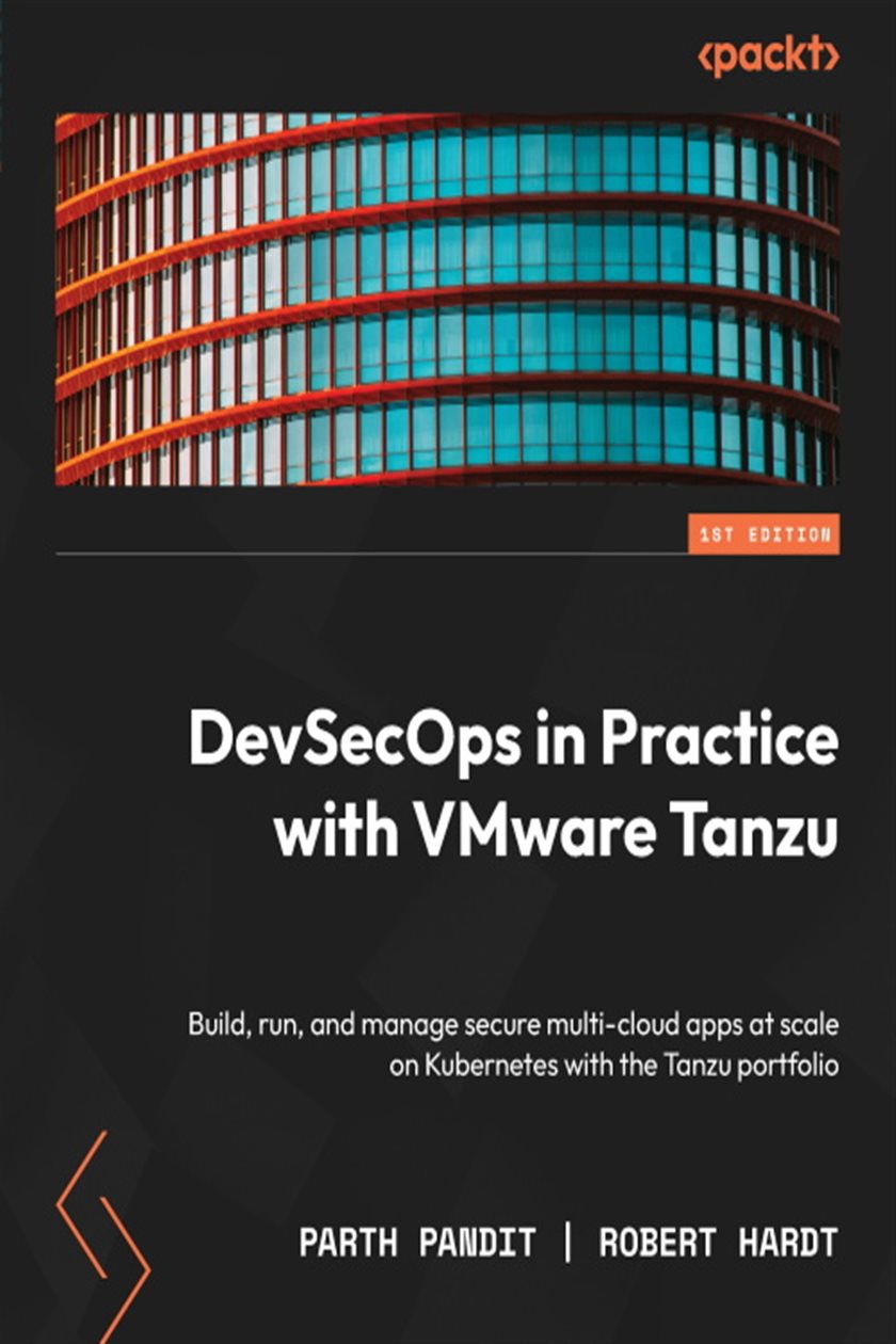 DevSecOps in Practice with VMware Tanzu by Parth Pandit (ebook)