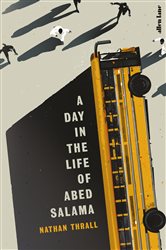 Book cover: A Day in the Life of Abed Salama, by Nathan Thrall (preview)