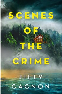 Book cover: Scenes of the Crime, by Jilly Gagnon (preview)