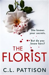 Book cover: The Florist, by C. L. Pattison (preview)