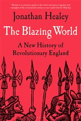 Book cover: The Blazing World, by Jonathan Healey (preview)