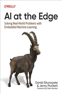 Book cover: AI at the Edge, by Daniel Situnayake (preview)