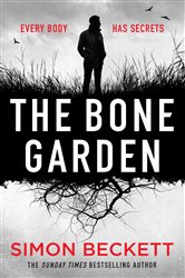 Book cover: The Bone Garden, by Simon Beckett (preview)