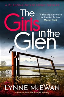 Book cover: The Girls in the Glen (Book 3 of Detective Shona Oliver) by Lynne McEwan (preview)