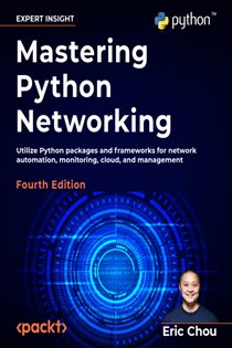 Book cover: Mastering Python Networking, by Eric Chou (preview)