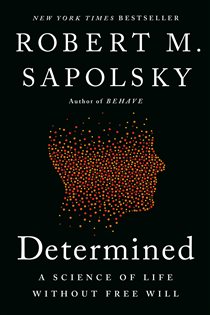Book cover: Determined, by Robert M. Sapolsky (preview)