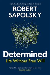 Book cover: Determined, by Robert M Sapolsky (preview)