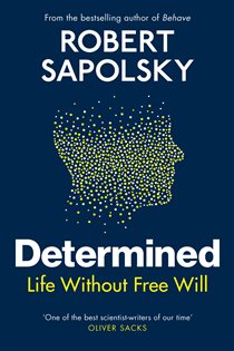 Book cover: Determined, by Robert M Sapolsky (preview)