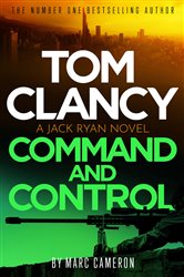 Book cover: Tom Clancy Command and Control (Book 23 of Jack Ryan) by Marc Cameron (preview)