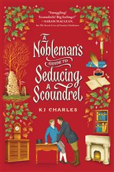 Book cover: A Nobleman's Guide to Seducing a Scoundrel (Book 2 of The Doomsday Books) by KJ Charles (preview)