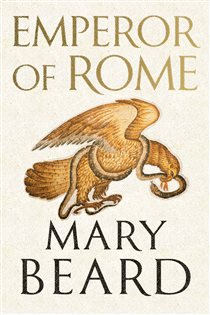 Book cover: Emperor of Rome: Ruling the Ancient Roman World, by Mary Beard (preview)