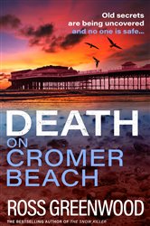 Death on Cromer Beach: Another crime series from bestseller Ross Greenwood for 2023