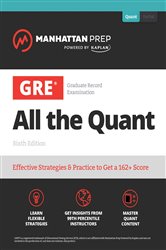 GRE All the Quant: Effective Strategies &amp; Practice from 99th Percentile Instructors