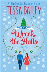 Book cover: Wreck the Halls, by Tessa Bailey (preview)