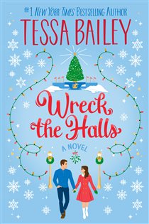 Book cover: Wreck the Halls, by Tessa Bailey (preview)